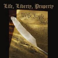 Life, Liberty and the Pursuit of Property